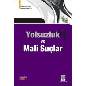 Yolsuzluk ve Mali Suçlar - Yakup Yılmazer Süleyman Aydın