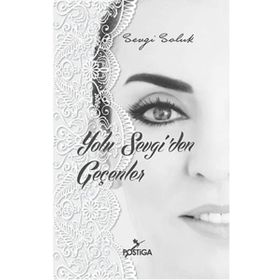 Yolu Sevgi’den Geçenler - Sevgi Soluk