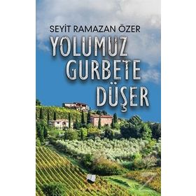 Yolumuz Gurbete Düşer - Seyit Ramazan Özer