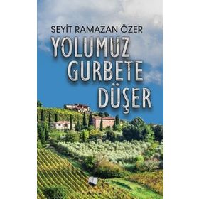 Yolumuz Gurbete Düşer - Seyit Ramazan Özer