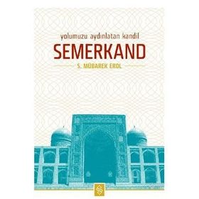 Yolumuzu Aydınlatan Kandil Semerkand-Semerkand Yayınları