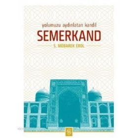 Yolumuzu Aydınlatan Kandil Semerkand-Semerkand Yayınları