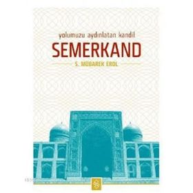 Yolumuzu Aydınlatan Kandil Semerkand-Semerkand Yayınları