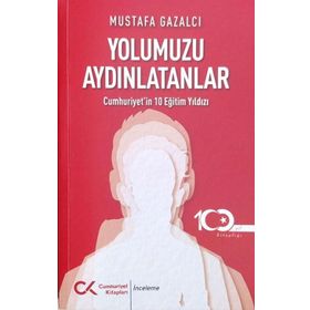 Yolumuzu Aydınlatanlar - Mustafa Gazalcı
