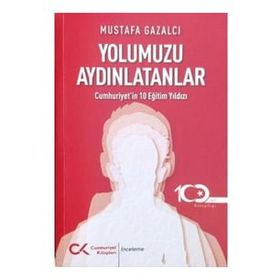 Yolumuzu Aydınlatanlar - Mustafa Gazalcı