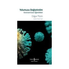 Yolumuzu Değiştirelim - Koronavirüsün Öğrettikleri - İş Bankası Kültür Yayınları