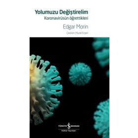 Yolumuzu Değiştirelim - Koronavirüsün Öğrettikleri - İş Bankası Kültür Yayınları