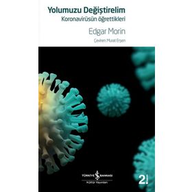Yolumuzu Değiştirelim - Koronavirüsün Öğrettikleri - İş Bankası Kültür Yayınları