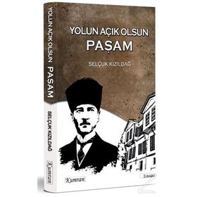Yolun Açık Olsun Paşam - Selçuk Kızıldağ