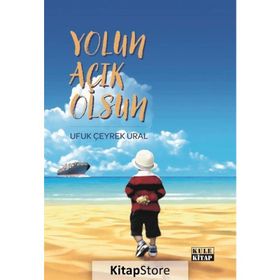 Yolun Açık Olsun Ufuk Çeyrek Ural