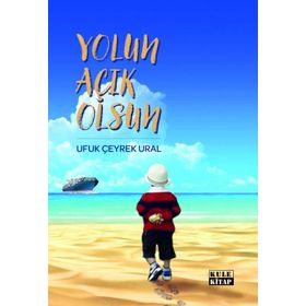 Yolun Açık Olsun Ufuk Çeyrek Ural