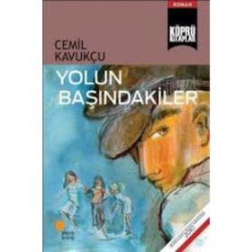 YOLUN BAŞINDAKILER - CEMIL KAVUKÇU
