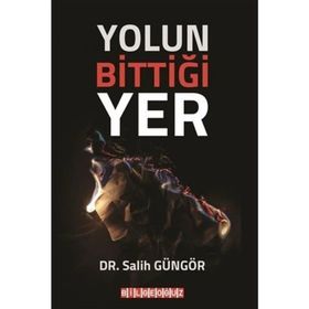 Yolun Bittiği Yer - Salih Güngör