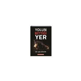 Yolun Bittiği Yer - Salih Güngör