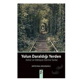 Yolun Daraldığı Yerden Metin Önal Mengüşoğlu