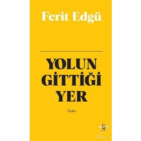Yolun Gittiği Yer Bez Ciltli - Ferit Edgü