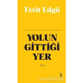 Yolun Gittiği Yer Bez Ciltli - Ferit Edgü