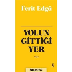 Yolun Gittiği Yer Bez Ciltli - Ferit Edgü