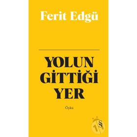 Yolun Gittiği Yer Bez Ciltli - Ferit Edgü
