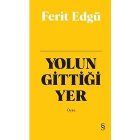 Yolun Gittiği Yer Bez Ciltli - Ferit Edgü