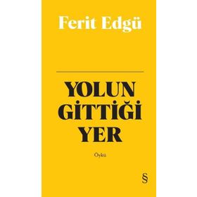 Yolun Gittiği Yer Bez Ciltli - Ferit Edgü