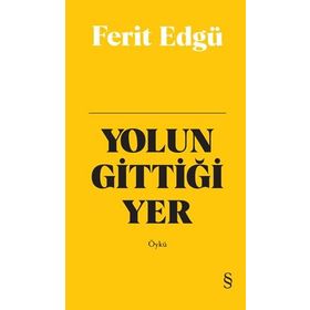 Yolun Gittiği Yer Bez Ciltli - Ferit Edgü