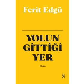 Yolun Gittiği Yer - Ferit Edgü