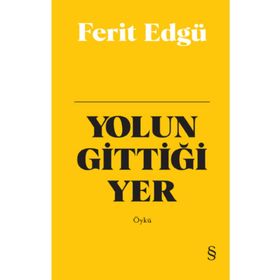 Yolun Gittiği Yer - Ferit Edgü