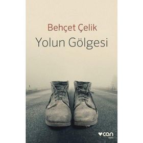 Yolun Gölgesi - Behçet Çelik