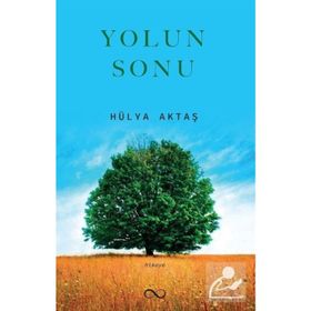 Yolun Sonu Hülya Aktaş