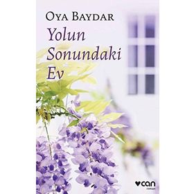 Yolun Sonundaki Ev - Oya Baydar