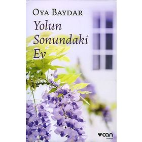 Yolun Sonundaki Ev - Oya Baydar