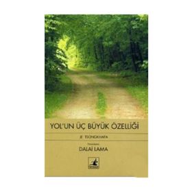 YOL'UN ÜÇ BÜYÜK ÖZELLİĞİ JE TSONGKHAPA - DALAI LAMA