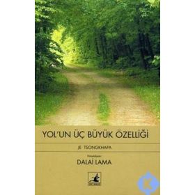 YOL'UN ÜÇ BÜYÜK ÖZELLİĞİ JE TSONGKHAPA - DALAI LAMA