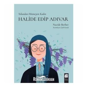 Yolundan Dönmeyen Kadın - Halide Edip Adıvar