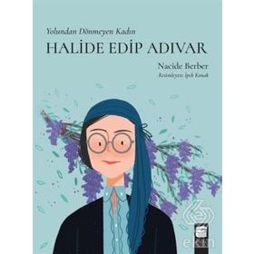 Yolundan Dönmeyen Kadın - Halide Edip Adıvar