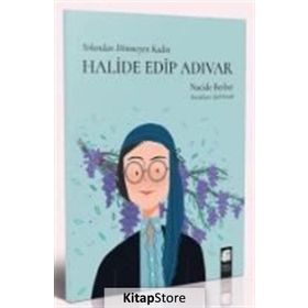 Yolundan Dönmeyen Kadın - Halide Edip Adıvar