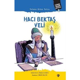 Yolunu Bilen Yolcu Hacı Bektaş Veli - Diyanet Vakfı Yayınları