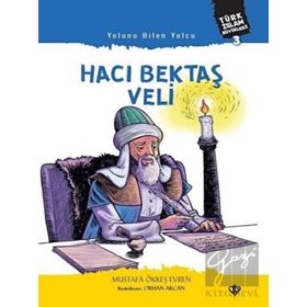 Yolunu Bilen Yolcu Hacı Bektaş Veli - Diyanet Vakfı Yayınları