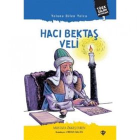 Yolunu Bilen Yolcu Hacı Bektaş Veli - Diyanet Vakfı Yayınları