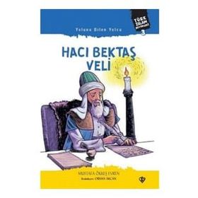 Yolunu Bilen Yolcu Hacı Bektaş Veli - Diyanet Vakfı Yayınları
