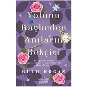 Yolunu Kaybeden Anıların Bekçisi - Ruth Hogan