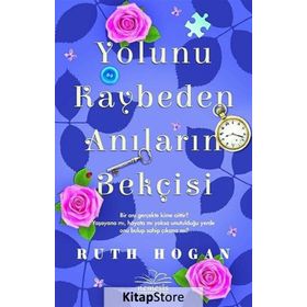 Yolunu Kaybeden Anıların Bekçisi - Ruth Hogan