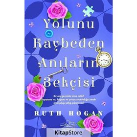 Yolunu Kaybeden Anıların Bekçisi - Ruth Hogan