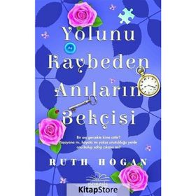Yolunu Kaybeden Anıların Bekçisi - Ruth Hogan