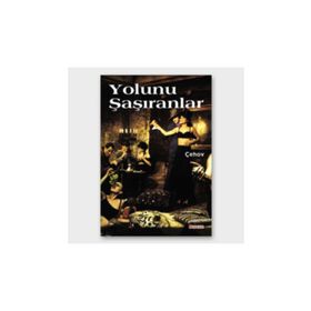 Yolunu Şaşıranlar - Anton Pavloviç Çehov
