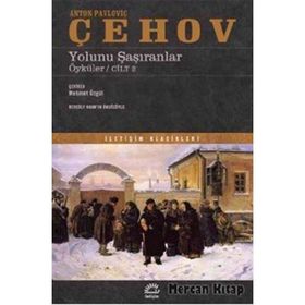 Yolunu Şaşıranlar - Anton Pavloviç Çehov