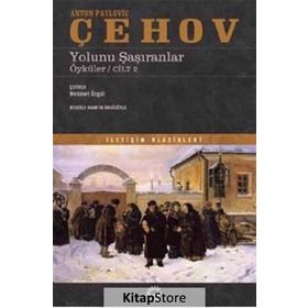 Yolunu Şaşıranlar - Anton Pavlovich Chekhov
