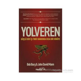 YOLVEREN GÜÇLÜ BIR İŞ HAKKINDA KISA BIR HIKAYE - BOB BURG