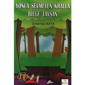 Yonca Sevmeyen Kralla Bilge Tavşan - Zekeriya Kaya